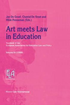 Art meets Law in Education (Yearbook of the European Association for Education Law and Policy)