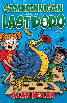 Paperback Sam Hannigan and the Last Dodo Book