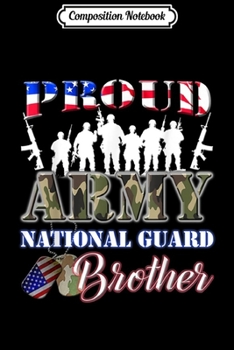 Paperback Composition Notebook: Proud Army National Guard Brother US Dog Tag Men Journal/Notebook Blank Lined Ruled 6x9 100 Pages Book