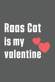 Paperback Raas Cat is my valentine: For Raas Cat Fans Book