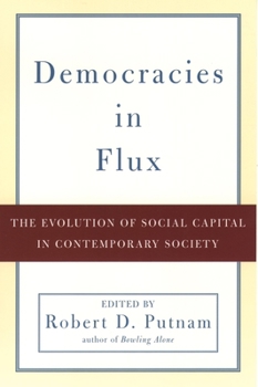 Paperback Democracies in Flux: The Evolution of Social Capital in Contemporary Society Book
