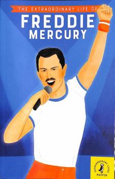 Paperback The Extraordinary Life of Freddie Mercury Book