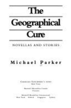 Hardcover The Geographical Cure, Novellas and Stories Book