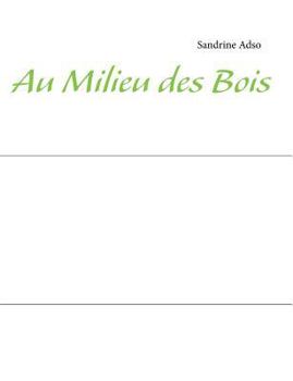 Paperback Au Milieu des Bois [French] Book