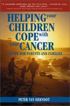 Paperback Helping Your Children Cope with Your Cancer: A Guide for Parents and Families Book