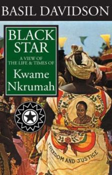 Paperback Black Star: A View of the Life and Times of Kwame Nkrumah Book