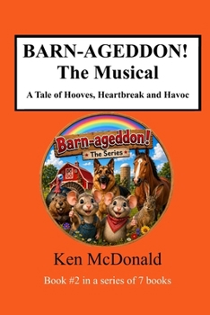 BARN-AGEDDON! The Musical: A Tale of Hooves, Heartbreak and Havoc (BARN-AGEDDON! The Series)