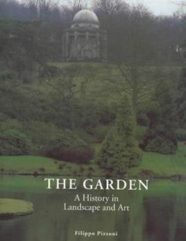 Hardcover The garden: a history in landscape and art Book