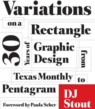 Hardcover Variations on a Rectangle: Thirty Years of Graphic Design from Texas Monthly to Pentagram Book