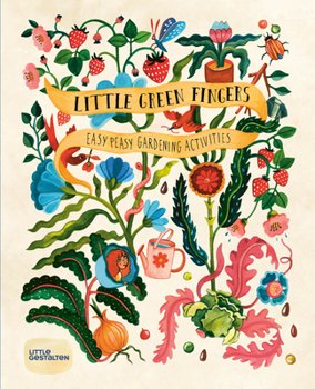 Hardcover Little Green Fingers: Easy Peasy Gardening Activities Book