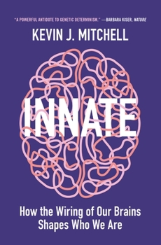 Paperback Innate: How the Wiring of Our Brains Shapes Who We Are Book