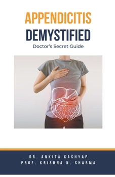 Paperback Appendicitis Demystified: Doctor's Secret Guide Book