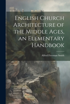 Paperback English Church Architecture of the Middle Ages, an Elementary Handbook Book