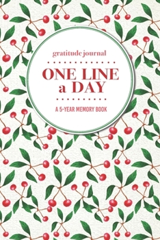 Gratitude Journal | One Line a Day | A 5-Year Memory Book: 5-Year Gratitude Journal | 5-Year Diary | Floral Notebook for Keepsake Memories and Journaling