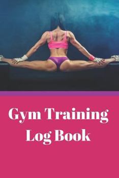 Paperback Gym Training Log Book: Fitness & Workout Journal Notebook Book