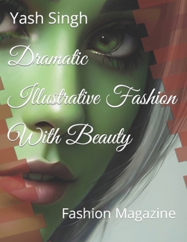 Paperback Dramatic Illustrative Fashion With Beauty: Fashion Magazine Book
