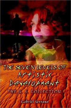 Paperback The Seven Levels of Artistic Development: The G. S. Collection Book