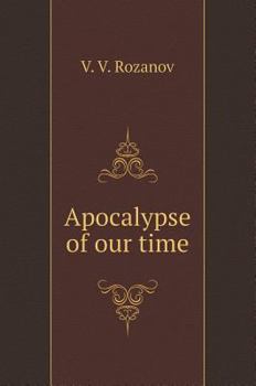 The apocalypse of our time, and other writings