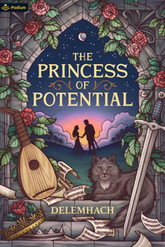 Paperback The Princess of Potential: A Humorous Romantic Fantasy Book