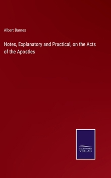 Hardcover Notes, Explanatory and Practical, on the Acts of the Apostles Book