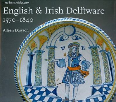 Hardcover English &Nd Irish Delftware, 1570-1840 Book