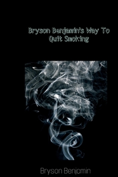 Paperback Bryson Benjamin's Way To Quit Smoking Book
