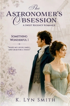 Paperback The Astronomer's Obsession: A Sweet Regency Romance Book