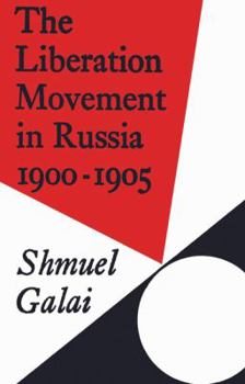 Paperback The Liberation Movement in Russia 1900 1905 Book