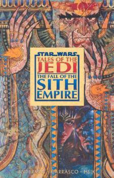 Fall of the Sith Empire (Star Wars: Tales of the Jedi, #2) - Book  of the Star Wars Canon and Legends