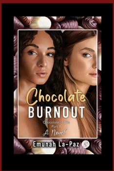 Paperback Chocolate Burnout: Chocolate 4 Life Book