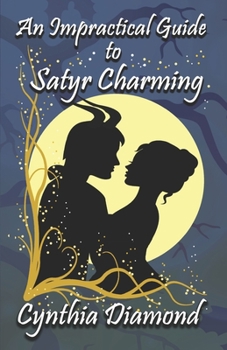 Paperback An Impractical Guide to Satyr Charming Book