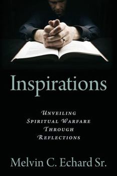 Paperback Inspirations: Unveiling Spiritual Warfare Through Reflections Book