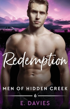 Redemption - Book #6 of the Men of Hidden Creek - Season 4