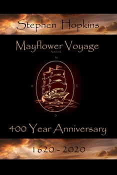 Mayflower Voyage  400 Year Anniversary  1620 - 2020: Stephen Hopkins