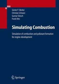 Paperback Simulating Combustion: Simulation of Combustion and Pollutant Formation for Engine-Development Book