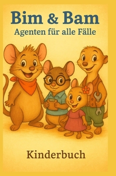 Bim & Bam – Agenten für alle Fälle: Kinderbuch (German Edition)