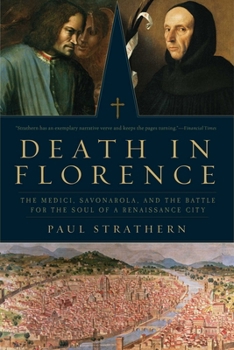 Hardcover Death in Florence: The Medici, Savonarola, and the Battle for the Soul of a Renaissance City Book