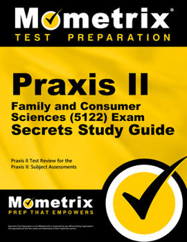Paperback Praxis II Family and Consumer Sciences (5122) Exam Secrets Study Guide: Praxis II Test Review for the Praxis II: Subject Assessments Book