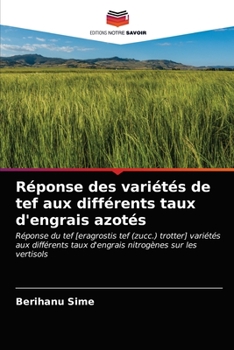 Paperback Réponse des variétés de tef aux différents taux d'engrais azotés [French] Book