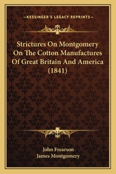 Strictures On Montgomery On The Cotton Manufactures Of Great Britain And America