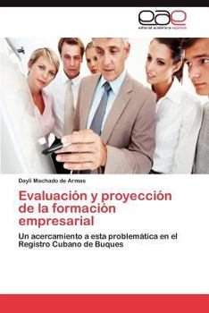 Paperback Evaluacion y Proyeccion de La Formacion Empresarial [Spanish] Book