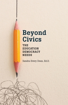 Paperback Beyond Civics: The Education Democracy Needs Book