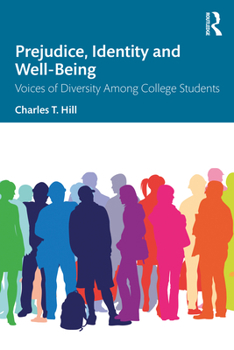 Hardcover Prejudice, Identity and Well-Being: Voices of Diversity Among College Students Book