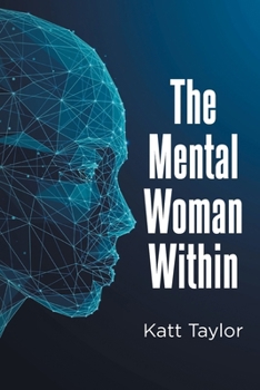 The Mental Woman Within