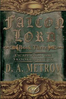 Escape from the Skookumchuck - Book #3 of the Falcon Lord