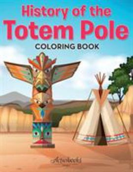 Paperback History of the Totem Pole Coloring Book