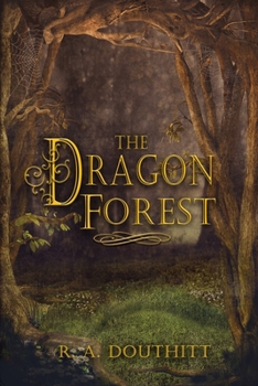 The Dragon Forest - Book #1 of the Dragon Forest