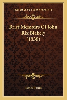 Paperback Brief Memoirs Of John Rix Blakely (1838) Book