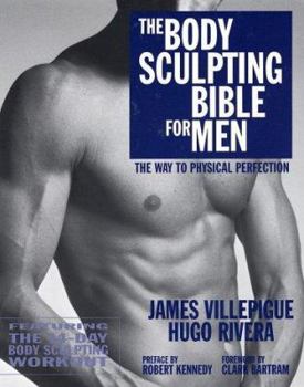 Paperback The Body Sculpting Bible for Men: Featuring the 14-Day Body Sculpting Workout: The Ultimate Fat Loss/Muscle Gain Program for the Ultimate Physique Book