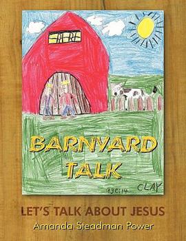 Paperback Barnyard Talk: Let's Talk About Jesus Book